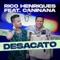 Desacato (feat. Caninana) - Rico Henriques lyrics