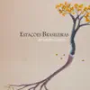 Stream & download Estações Brasileiras