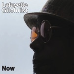Lafayette Gilchrist - Say a Prayer For Our Love