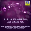 Kompilasi Lagu Minang, Vol. 1