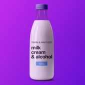 Milk, Cream & Alcohol artwork