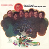 Charles Wright & The Watts 103rd Street Rhythm Band - Express Yourself