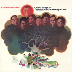 Express Yourself by Charles Wright & The Watts 103rd Street Rhythm Band album reviews, ratings, credits