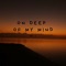On Deep of My Mind - Mr.Tz lyrics