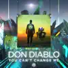 Stream & download You Can't Change Me