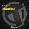 Stream & download Jackin Mood - Single