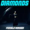 Diamonds (Female Version) - Single album lyrics, reviews, download