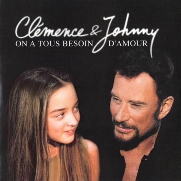 On a tous besoin d'amour - Single - Clémence & Johnny Hallyday