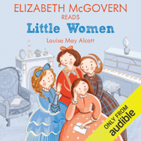 Louisa May Alcott - Elizabeth McGovern reads Little Women: Famous Fiction artwork