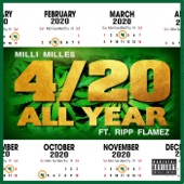 Milli Mille$ - 4/20 All Year (feat. Ripp Flamez) feat. Ripp Flamez