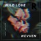 Wild Love - NEVVEN lyrics