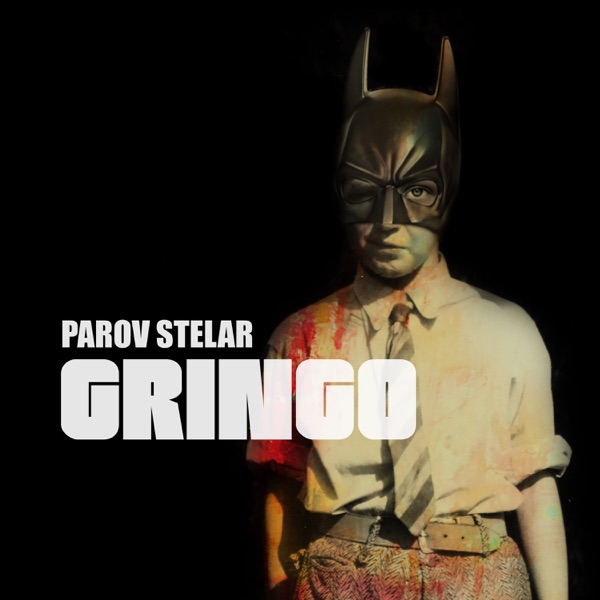 Gringo - Single - Parov Stelar