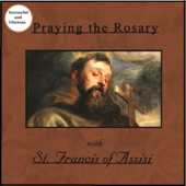 Praying the Rosary with St. Francis of Assisi, Vol. 2 - Michael J. Poirier