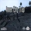 Inner City Trap (Instrumental) - Single album lyrics, reviews, download