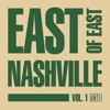East of East Nashville, Vol. 1 (An Experimental Country and Folk Compilation)
