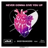 Never Gonna Give You Up (feat. Facu Celasco) - Single