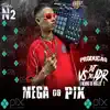 Mega Do Pix (feat. MC DN & MC MT) - Single album lyrics, reviews, download