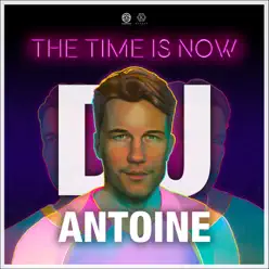 The Time Is Now (Special Edition) - Dj Antoine