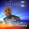 Jude KABONGO - Le dieu de l'espérance