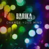 Change Your Mind - Single album lyrics, reviews, download