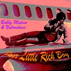 Poor Little Rich Boy (Live) - Single by Bobby Molino & The Nutrockers album reviews, ratings, credits