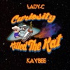 Curiosity Killed the Kat (feat. Ladyc) - Single