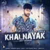 Khalnayak - Single