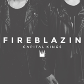 Fireblazin - EP - Capital Kings