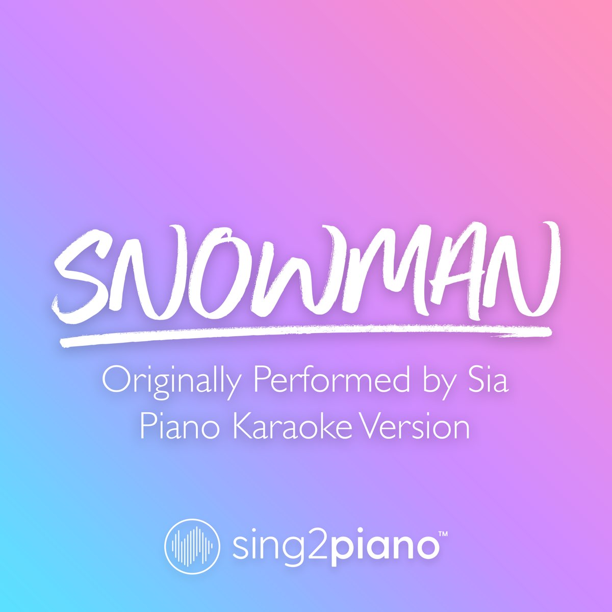 Pedir prestado Museo Guggenheim apuntalar Snowman (Originally Performed by Sia) [Piano Karaoke Version] - Single de  Sing2Piano en Apple Music