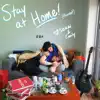 Stay At Home - Single album lyrics, reviews, download