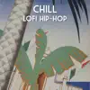 Stream & download Chill Lofi Hip - Hop