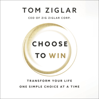 Tom Ziglar - Choose to Win artwork