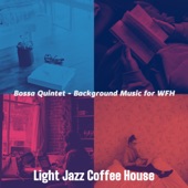 Bossa Quintet - Background Music for WFH artwork