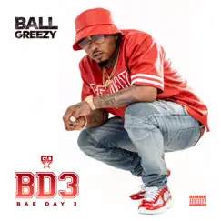BAEDAY 3 by Ball Greezy album reviews, ratings, credits
