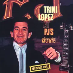 Trini Lopez At PJ's by Trini Lopez album reviews, ratings, credits
