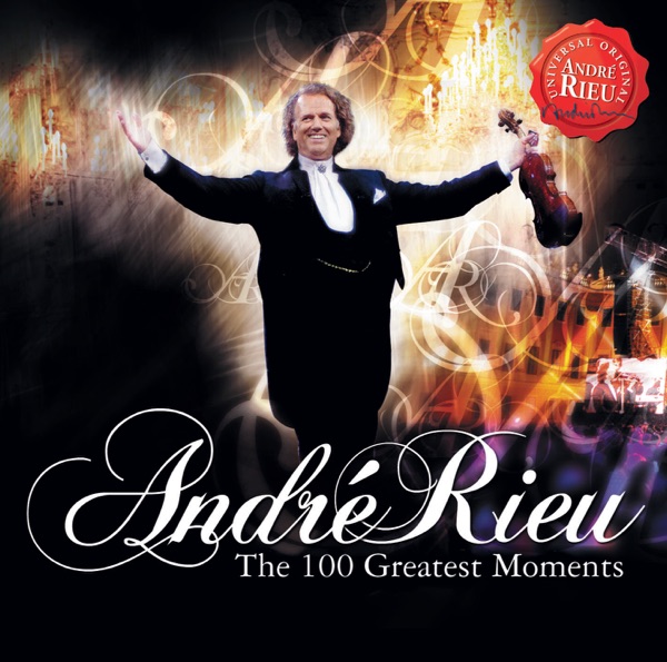 André Rieu: 100 Greatest Moments - André Rieu
