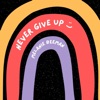 Never Give Up - Single