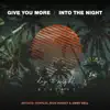 Stream & download Give You More / Into the Night - EP