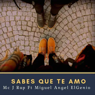 Sabes Que Te Amo - Single - Mc J Rap