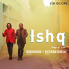 Ishq - Songs of Love - EP - Hariharan & Bickram Ghosh