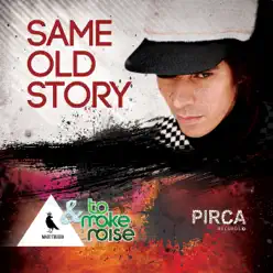 Same Old Story (feat. ToMakeNoise) - Single - Maxi Trusso
