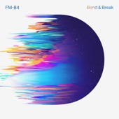 FM-84 - Bend & Break