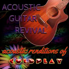Acoustic Renditions of Coldplay by Acoustic Guitar Revival album reviews, ratings, credits