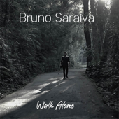 Walk Alone - Bruno Saraiva