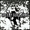 Greedy Guillermo - Single