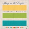 Long is the Night: Seven Decades of Women in Jazz artwork