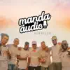 Manda Áudio (Acústico) - Single album lyrics, reviews, download