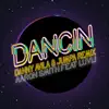 Dancin' (feat. Luvli) [Danny Avila & Jumpa Remix] - Single album lyrics, reviews, download