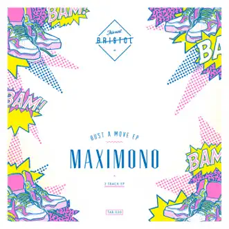 Bust a Move - Single by Maximono album reviews, ratings, credits