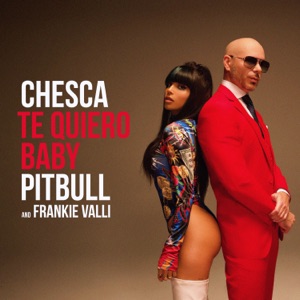 Chesca, Pitbull & Frankie Valli - Te Quiero Baby (I Love You Baby) - Line Dance Music